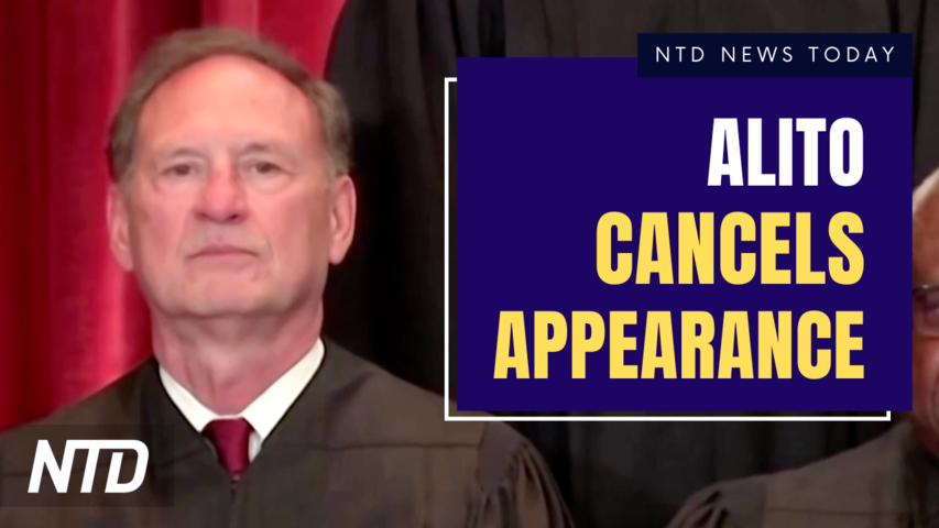Justice Alito Cancels Public Appearance; Russia Rehearses Moscow Military Parade | NTD