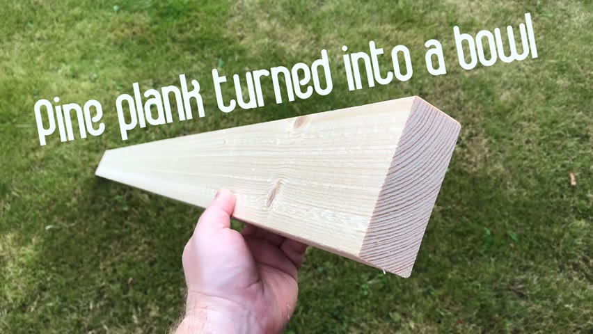Wood turning - Plank to Pine Bowl