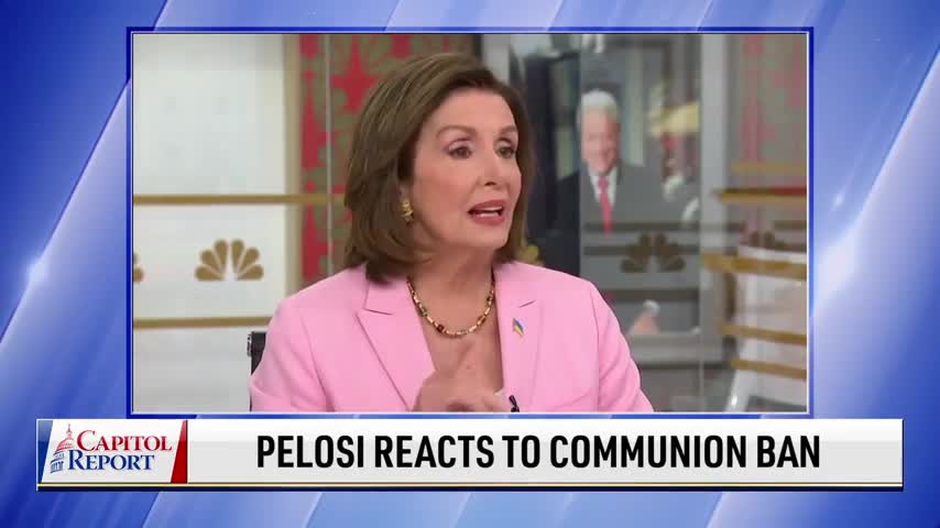 Pelosi Reacts to Being Banned From Communion