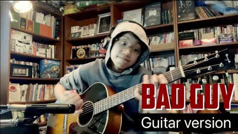 Bad Guy (guitar version)/ @Billie Eilish  , Feng E