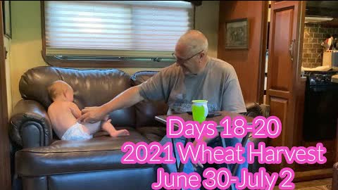Days 18-20 2021 Wheat Harvest / June 30 thru July 2 (Chase, Kansas)