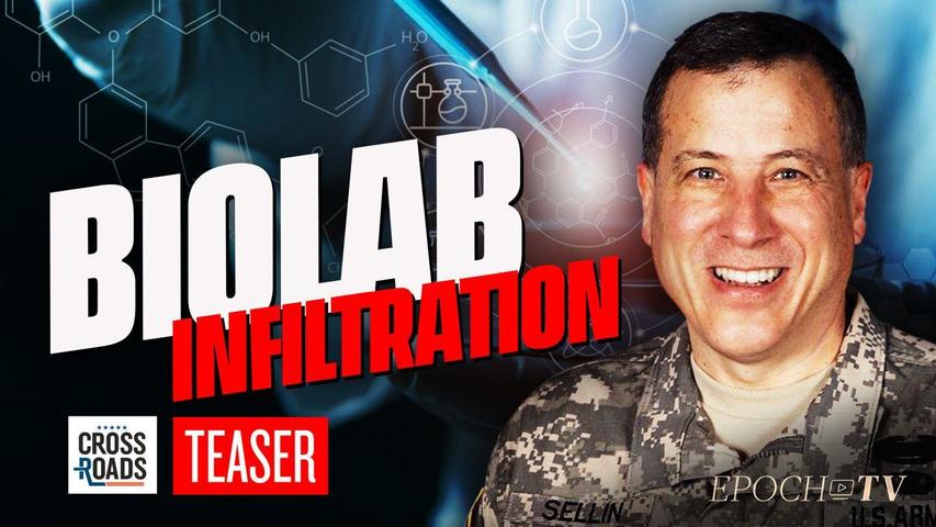 Teaser: China has infiltrated America’s Virus Labs to Feed Its Biowarfare Programs: Lawrence Sellin
