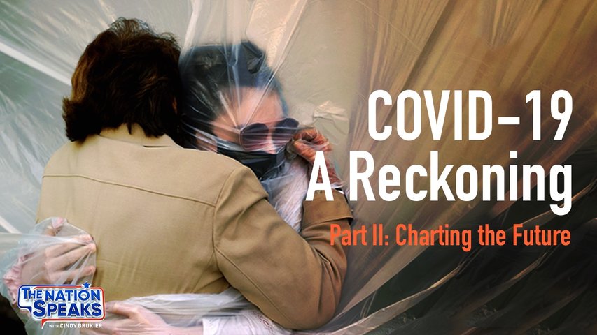 TEASER - COVID-19 A Reckoning Part 2: Charting the Future