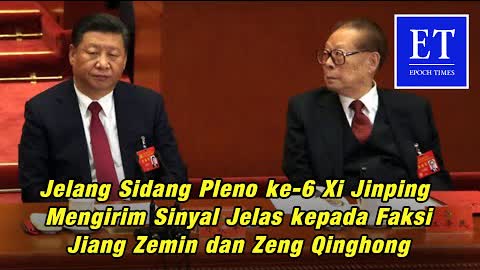 Jelang Sidang Pleno ke-6 Xi Jinping Kirim Sinyal Jelas kepada Faksi Jiang Zemin dan Zeng Qinghong